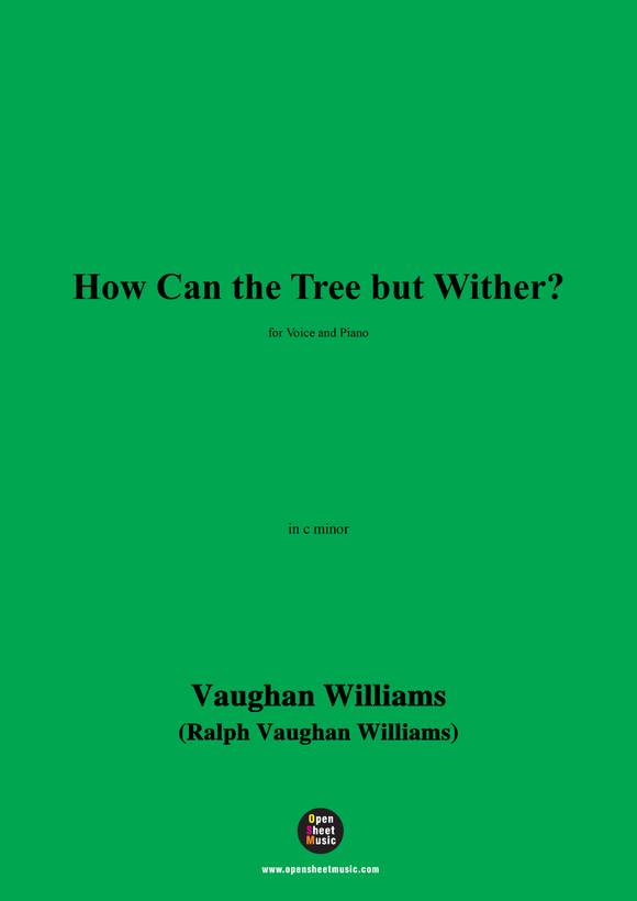 Vaughan Williams-How Can the Tree but Wither?