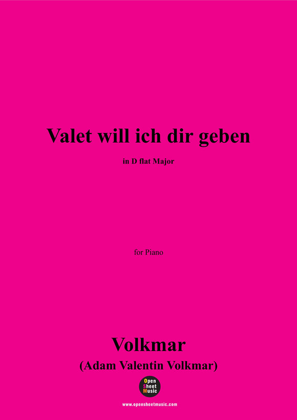 Volkmar-Valet will ich dir geben,in D flat Major,for Piano