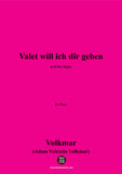 Volkmar-Valet will ich dir geben,in D flat Major,for Piano
