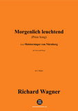 R. Wagner-Morgenlich leuchtend(Prize Song)