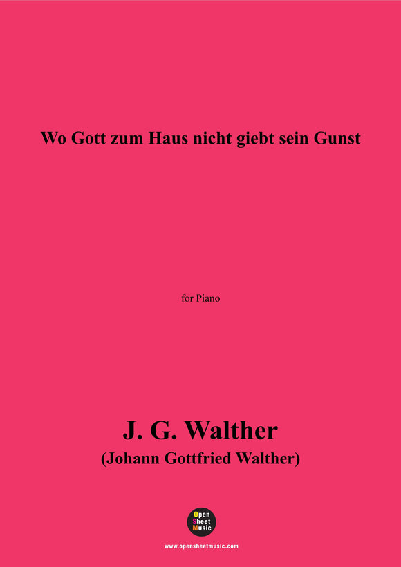 J. G. Walther-Wo Gott zum Haus nicht giebt sein Gunst,for Piano