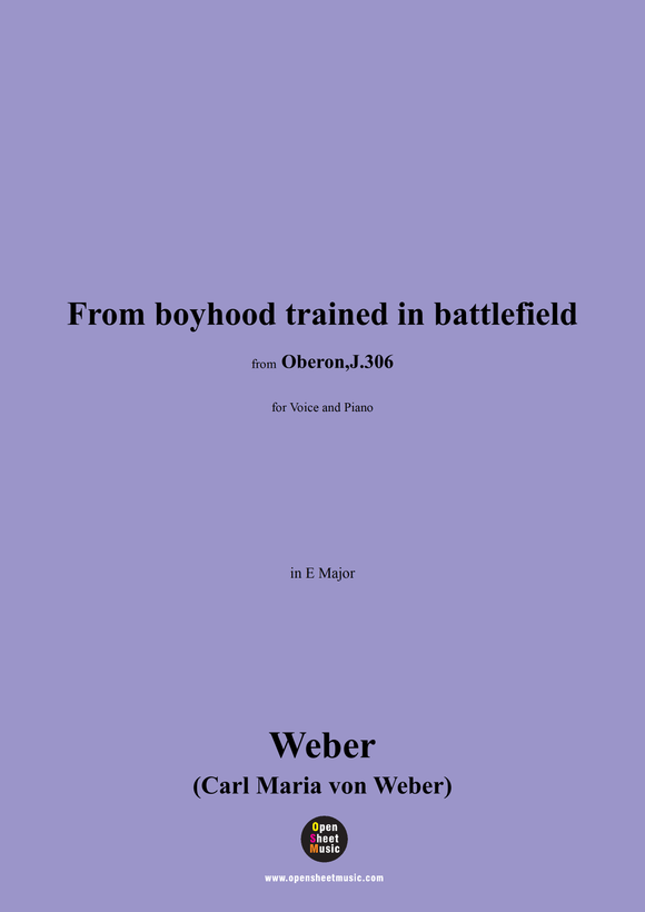 C. M. von Weber-From boyhood trained in battlefield