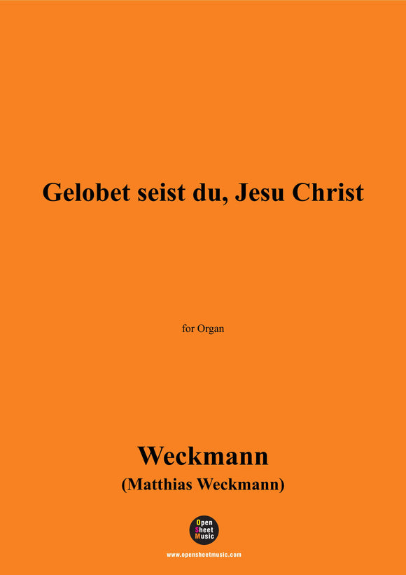 Weckmann-Gelobet seist du,Jesu Christ,for Organ