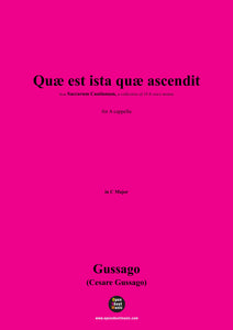 Gussago-Quæ est ista quæ ascendit,for A cappella