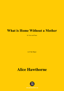 Alice Hawthorne-What is Home Without a Mother