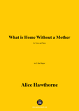 Alice Hawthorne-What is Home Without a Mother