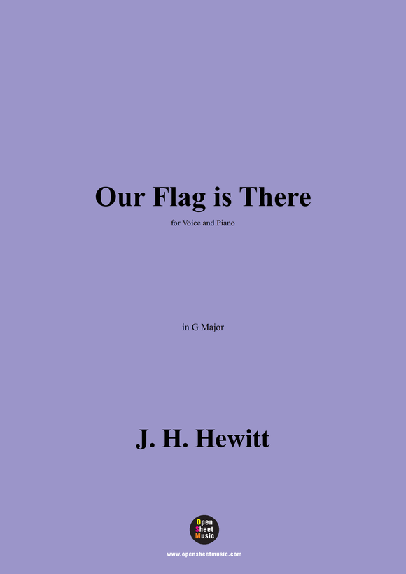 J. H. Hewitt-Our Flag is There