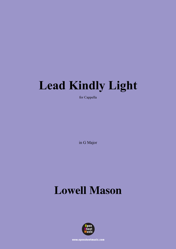 Lowell Mason-Lead Kindly Light