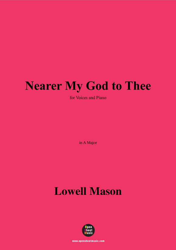 Lowell Mason-Nearer My God to Thee