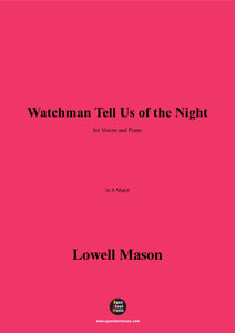 Lowell Mason-Watchman Tell Us of the Night