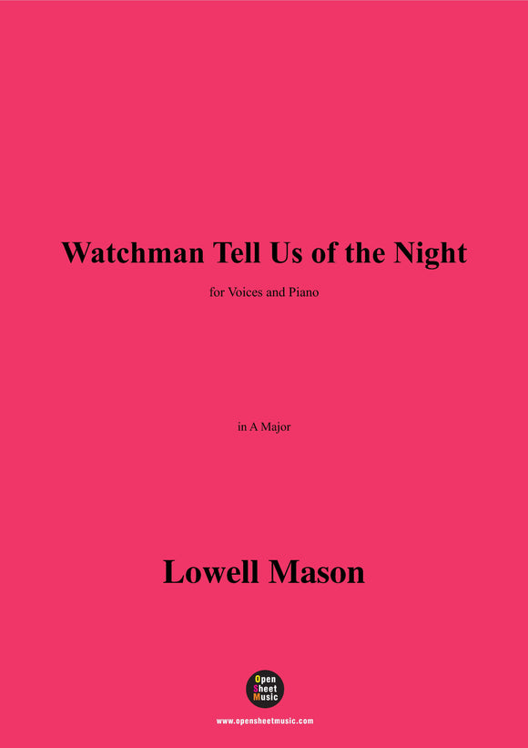 Lowell Mason-Watchman Tell Us of the Night