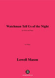 Lowell Mason-Watchman Tell Us of the Night