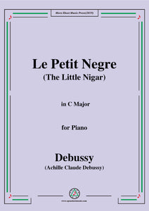 Debussy-Le Petit Negre(The Little Nigar),in C Major,for Piano
