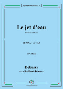 Debussy-Le jet d'eau,CD 70 No.3,in C Major,for Voice and Piano