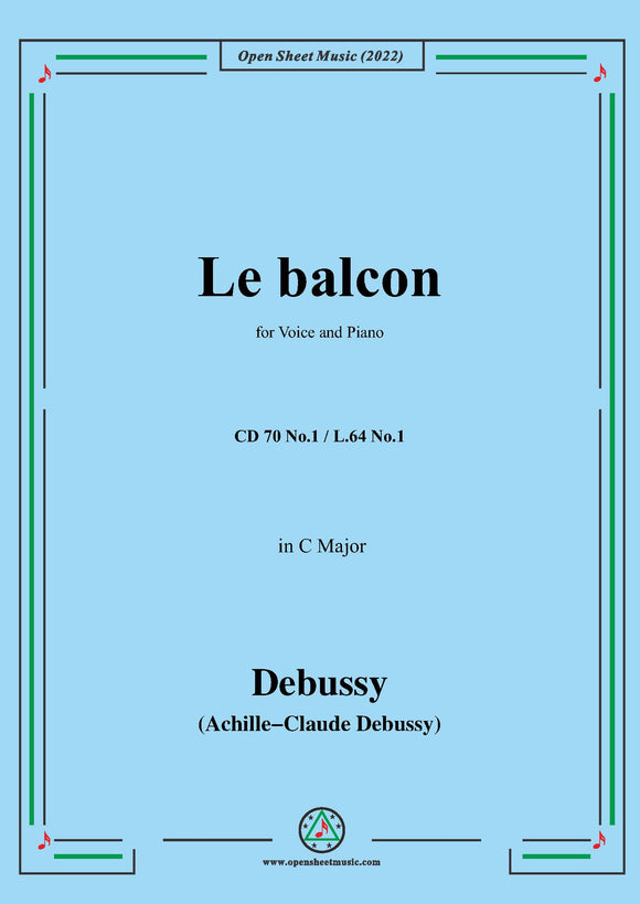 Debussy-Le balcon,CD 70 No.1,in C Major,for Voice and Piano