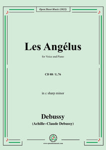 Debussy-Les Angélus,in c sharp minor,CD 88;L.76,for Voice and Piano