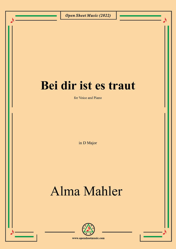 Alma Mahler-Bei dir ist es traut,in D Major,for Voice and Piano