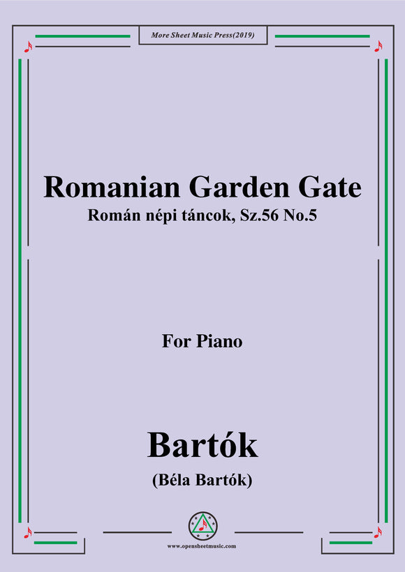 Bartók-Román népi táncok,Sz.56 No.5,Romanian Garden Gate