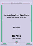 Bartók-Román népi táncok,Sz.56 No.5,Romanian Garden Gate