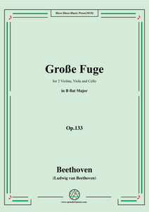 Beethoven-Große Fuge in B flat Major,Op.133,for String Quartet