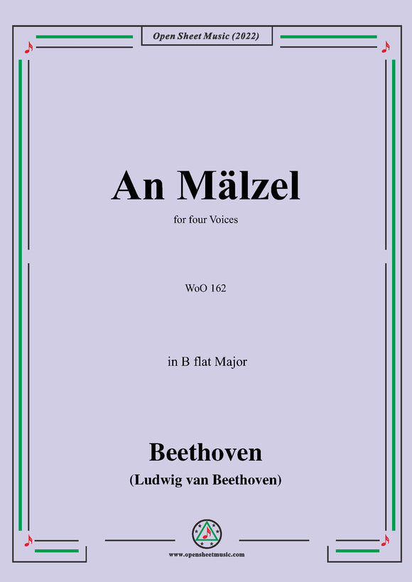 Beethoven-An Malzel(Ta ta ta,lieber Malzel),in B flat Major,for four Voices