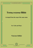 Bellini-Torna,vezzosa fillide,for Cello and Piano