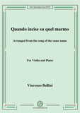 Bellini-Quando incise su quel marmo,for Violin and Piano