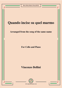 Bellini-Quando incise su quel marmo,for Cello and Piano