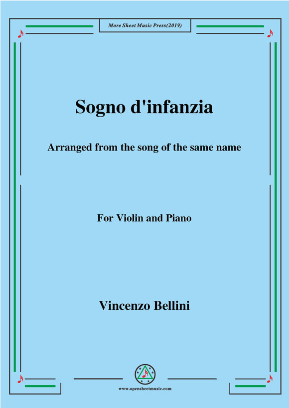 Bellini-Sogno d'infanzia,for Violin and Piano
