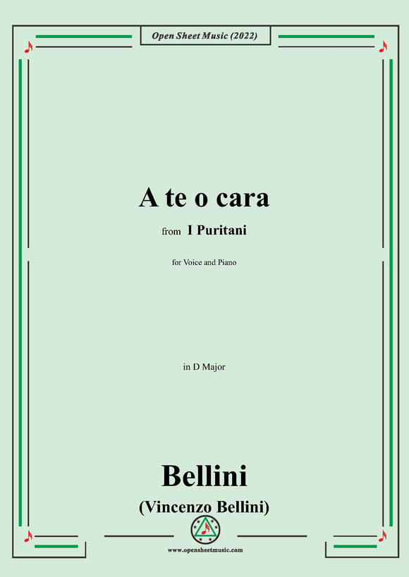 Bellini-A te o cara,in D Major,from  I Puritani,for Voice and Piano