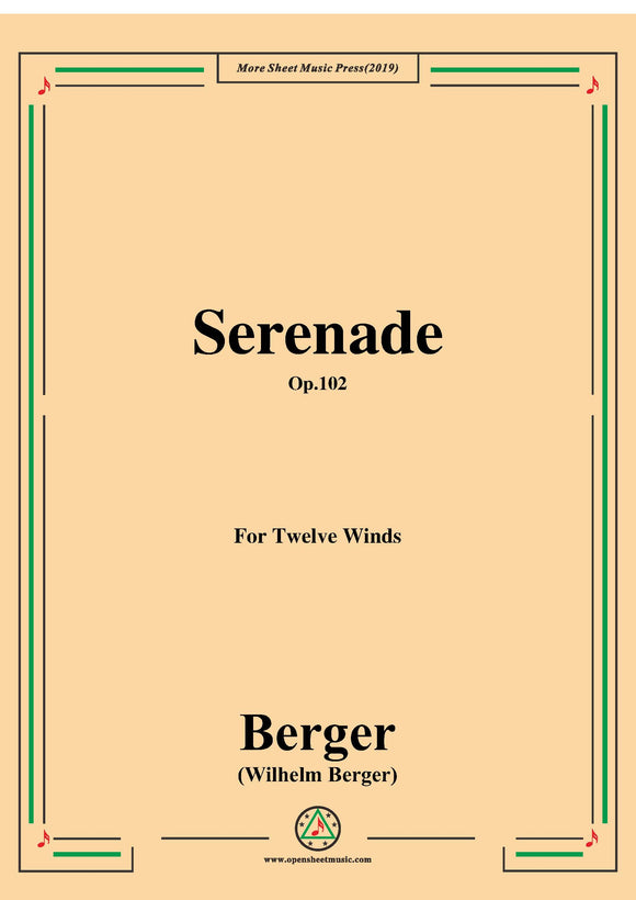 Berger-Serenade,Op.102.for Twelve Winds