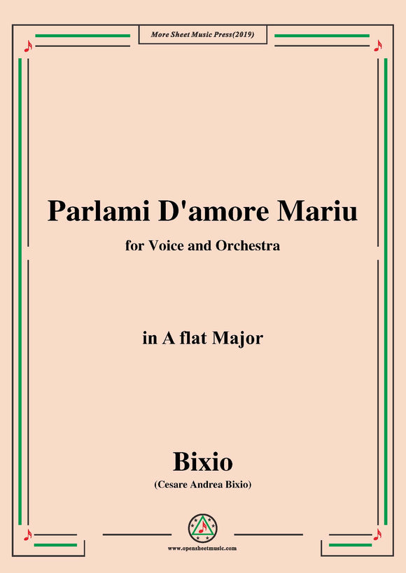 Bixio-Parlami Damore Mariu,in A flat Major,for Voice and Orchestra