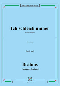 Brahms-Ich schleich umher,Op.32 No.3 in d minor