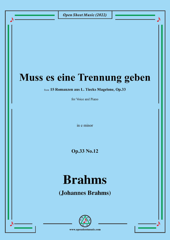 Brahms-Muss es eine Trennung geben,Op.33 No.12 in e minor