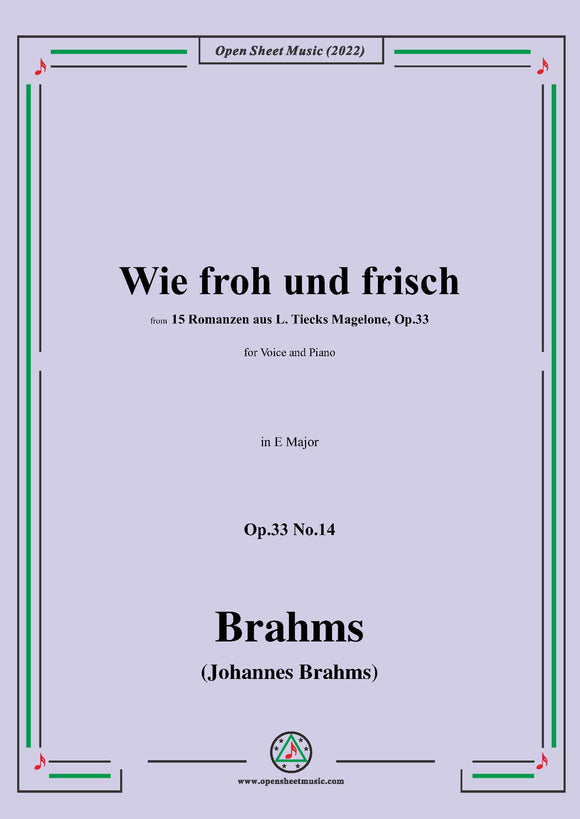 Brahms-Wie froh und frisch,Op.33 No.14 in E Major