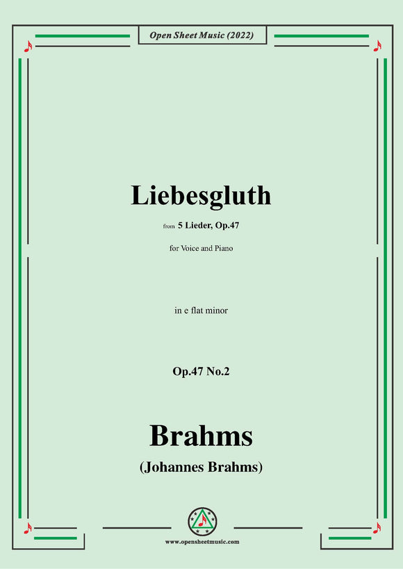 Brahms-Liebesgluth,Op.47 No.2 in e flat minor