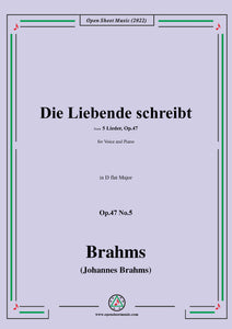 Brahms-Die Liebende schreibt,Op.47 No.5 in D flat Major