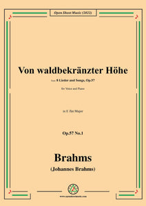 Brahms-Von waldbekranzter Hohe,Op.57 No.1 in E flat Major