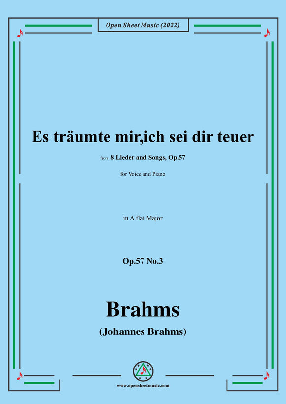 Brahms-Es traumte mir,ich sei dir teuer,Op.57 No.3 in A flat Major