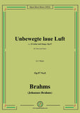 Brahms-Unbewegte laue Luft,Op.57 No.8 in C Major