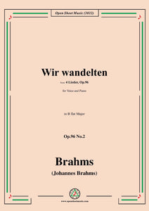 Brahms-Wir wandelten,Op.96 No.2