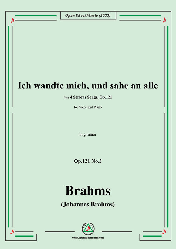 Brahms-Ich wandte mich,und sahe an alle,Op.121 No.2
