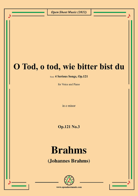 Brahms-O Tod,o tod,wie bitter bist du,Op.121 No.3