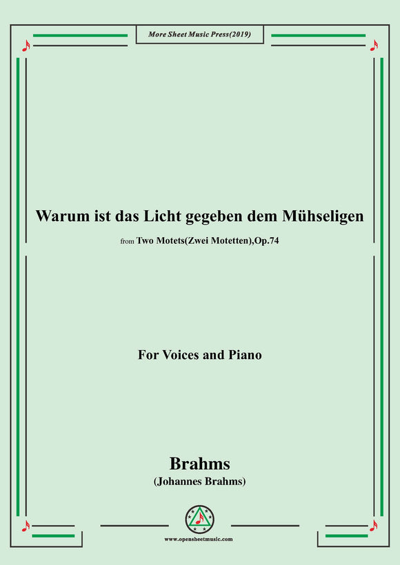 Brahms-Warum ist das Licht gegeben dem Mühseligen Op.74 N.01