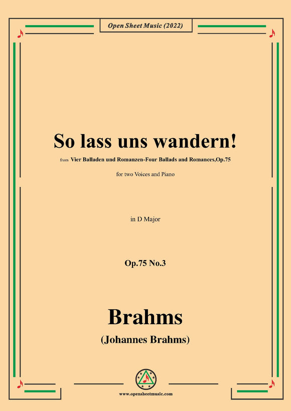 Brahms-So lass uns wandern!-So Let Us Wander! Op.75 No.3,in D Major