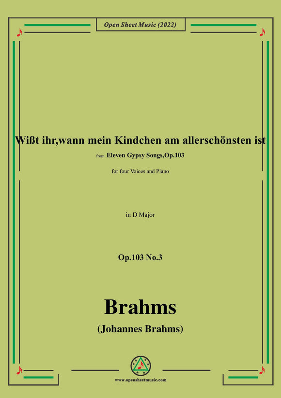 Brahms-Wißt ihr,wann mein Kindchen am allerschonsten ist?Op.103 No.3