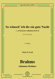 Brahms-So wünsch' ich ihr ein gute Nacht,WoO 33 No.18
