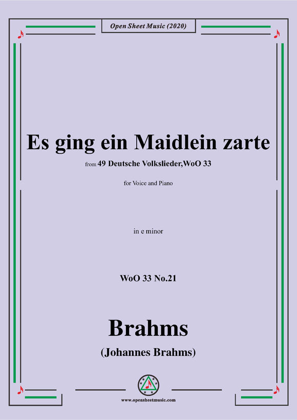 Brahms-Es ging ein Maidlein zarte,WoO 33 No.21