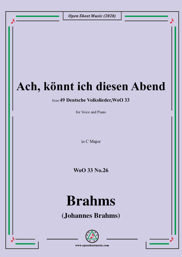 Brahms-Ach,könnt ich diesen Abend,WoO 33 No.26