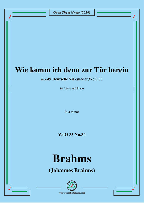 Brahms-Wie komm ich denn zur Tür herein ,WoO 33 No.34
